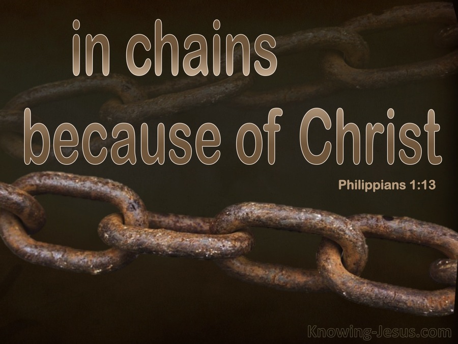 Philippians 1:13 In Chains For Christ (brown)